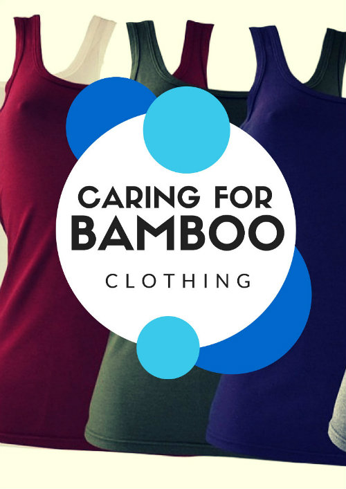 Caring for Bamboo Clothing Bamboo Village